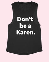 Don’t be a Karen T-Shirt
